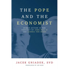The Pope and the Economist: Human Action in the Thought of John Paul II and Ludwig von Mises - Paperback