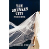 The Drunken City, the Drunken City - Paperback