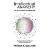 Intellectual Anarchy: The Art of Disruptive Innovation - Paperback