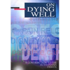 On Dying Well: A Contribution to the Euthanasia Debate - Paperback