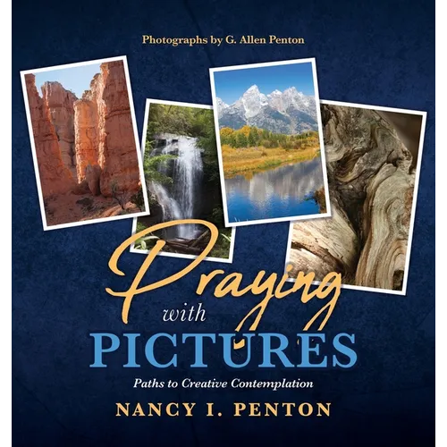Praying with Pictures: Paths to Creative Contemplation - Hardcover