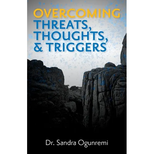 Overcoming Threats, Thoughts, & Triggers - Paperback