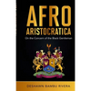 Afro-Aristocratica: On the Concern of the Black Gentleman - Paperback