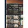 A Brief History of the Wardell Family, From 1734 to 1910 - Paperback