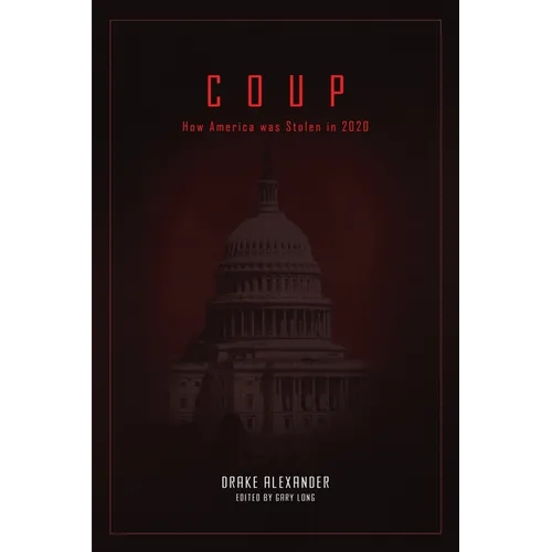 Coup: How America was Stolen in 2020 - Paperback