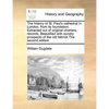 The History of St. Paul's Cathedral in London, from Its Foundation. Extracted Out of Original Charters, Records, Beautified with Sundry Prospects of t - Paperback