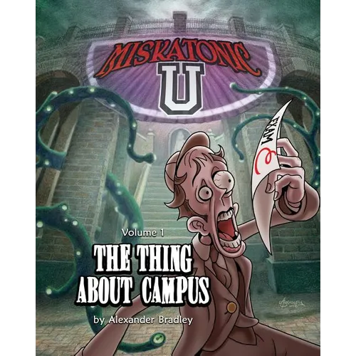 Miskatonic U: The Thing About Campus - Paperback