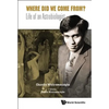Where Did We Come From? - Hardcover