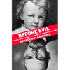 Before Evil: Young Lenin, Hitler, Stalin, Mussolini, Mao, and Kim - Paperback