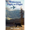 Wilderness Fight or Flight - Paperback