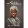 Send Judah First: The Erased Life of an Enslaved Soul - Hardcover