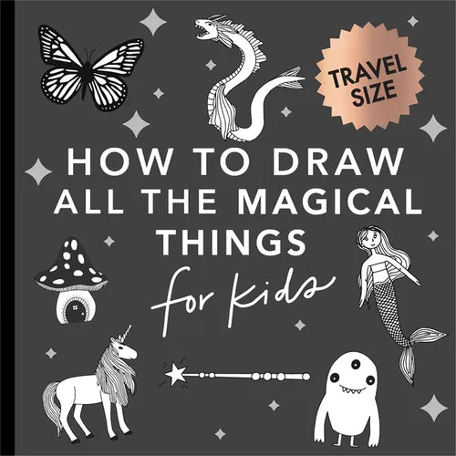 Magical Things: How to Draw Books for Kids with Unicorns, Dragons, Mermaids, and More (Summer Activity Book for Kids) - Paperback