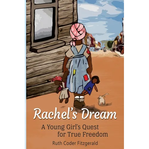 Rachel's Dream: A Young Girl's Quest for True Freedom - Paperback