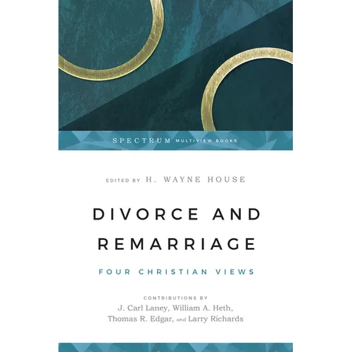 Divorce and Remarriage: Four Christian Views - Paperback
