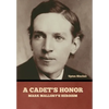 A Cadet's Honor: Mark Mallory's Heroism - Hardcover