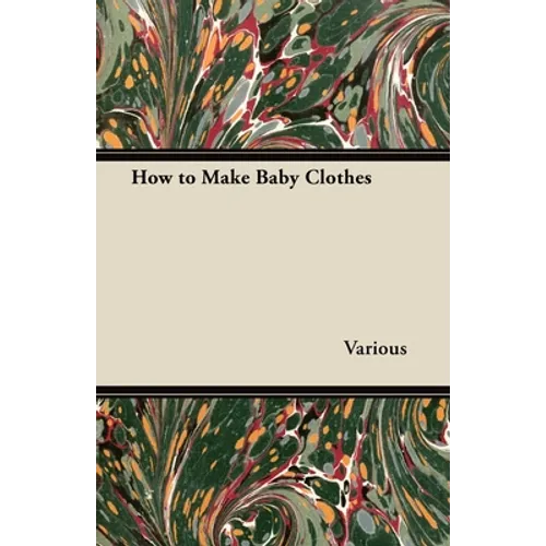 How to Make Baby Clothes - Paperback