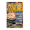Survival Cooking: Survival Food Storage And Prepping - Paperback