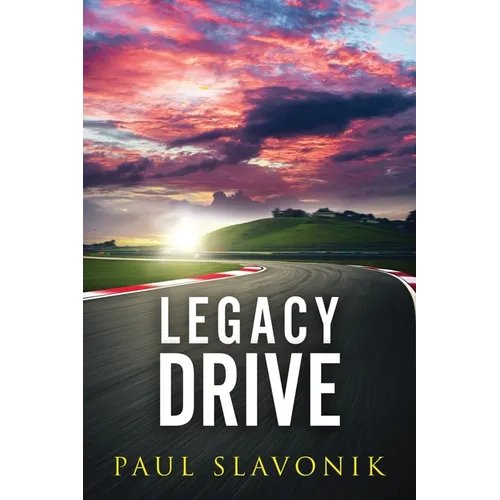 Legacy Drive: A Motorsport Story - Paperback