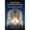 Functional Gastroenterology: Assessing and Addressing the Causes of Functional Gastrointestinal Disorders - Paperback