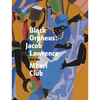 Black Orpheus: Jacob Lawrence and the Mbari Club - Hardcover