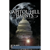 Capitol Hill Haunts - Hardcover
