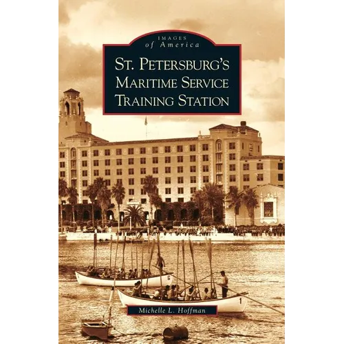 St. Petersburg's Maritime Service Training Station - Hardcover