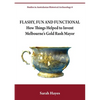 Flashy, Fun and Functional: How Things Helped to Invent Melbourne's Gold Rush Mayor - Paperback
