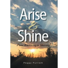 Arise & Shine: From Mourning to Dancing - Hardcover