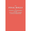 Final Rolls of Citizens and Freedmen of the Five Civilized Tribes in Indian Territory. Prepared by the [Dawes] Commission and Commissioner to the Five - Paperback