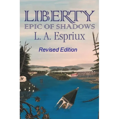 Liberty Epic of Shadows: Revised Edition - Paperback