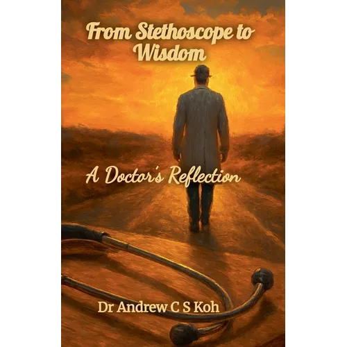 From Stethoscope to Wisdom - Paperback