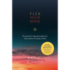 Flex Your Mind: 10 Powerful Yoga Principles for Less Stress in a Busy World - Paperback