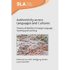 Authenticity Across Languages and Cultures: Themes of Identity in Foreign Language Teaching and Learning - Paperback