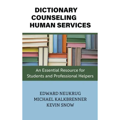 Dictionary of Counseling and Human Services: An Essential Resource for Students and Professional Helpers - Hardcover
