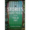 Stories That Need to Be Told 2021 - Paperback