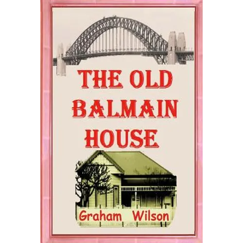 The Old Balmain House - Paperback