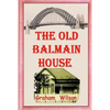 The Old Balmain House - Paperback
