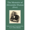 The Memoirs of Alexandre Dumas (Père) - Paperback