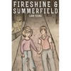 Fireshine and Summerfield - Paperback