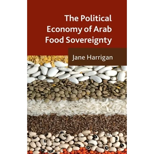 The Political Economy of Arab Food Sovereignty - Paperback