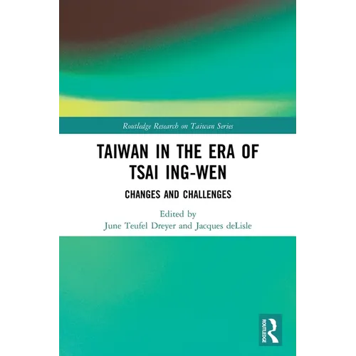 Taiwan in the Era of Tsai Ing-wen: Changes and Challenges - Paperback