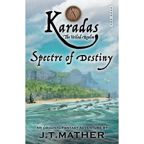 Karadas: The Veiled Realm: Spectre of Destiny - Paperback
