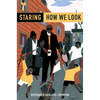 Staring: How We Look - Paperback