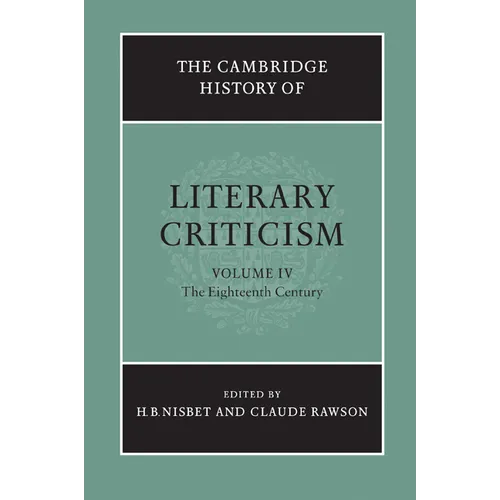 The Cambridge History of Literary Criticism: Volume 4, the Eighteenth Century - Paperback