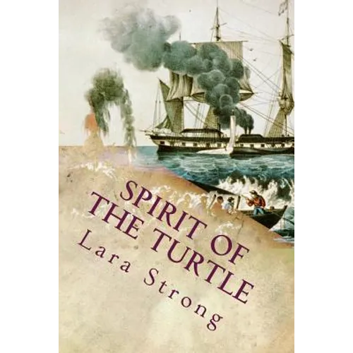 Spirit of the Turtle: An Unkechaug Boy's Adventures aboard a 19th-Century Whaling Vessel - Paperback