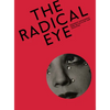 The Radical Eye: Modernist Photography from the Sir Elton John Collection - Paperback