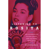 Listening to Rosita: The Business of Tejana Music and Culture, 1930-1955 Volume 9 - Paperback