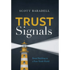 Trust Signals: Brand Building in a Post-Truth World - Hardcover