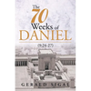 The 70 Weeks of Daniel: (9:24-27) - Paperback