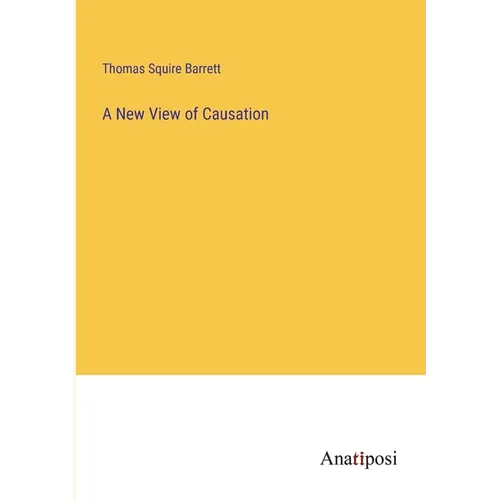 A New View of Causation - Paperback